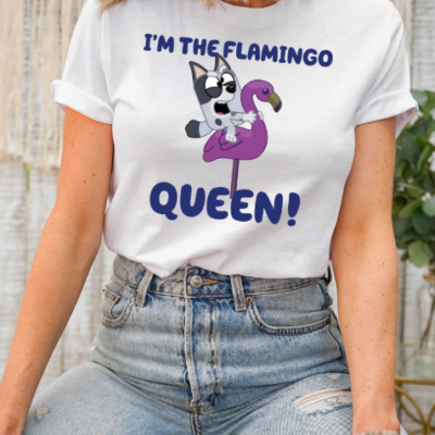 I'm the Flamingo Queen Muffin Bluey T Shirt