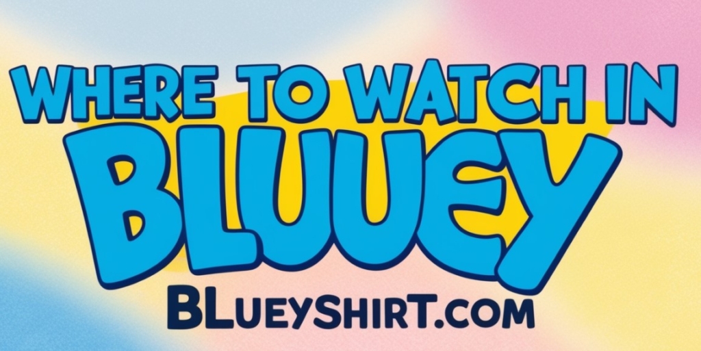 Where to Watch Bluey in Bangladesh Where to Watch Bluey in Bangladesh