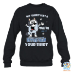 My shirt has a Muffin on it that makes it better than your shirt Bluey Muffin Sweatshirt