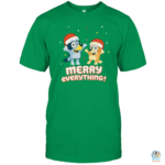 Bluey Merry Everything Shirt
