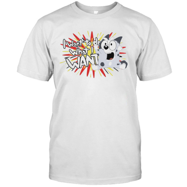 I Want To Do What I Want Muffin Shirt